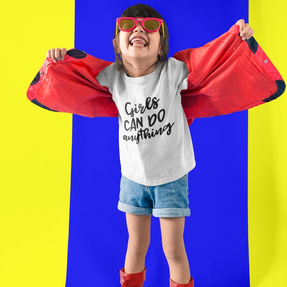 Girls Can Do Anything T-Shirt (Newborn - XL Kids)
